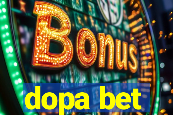 dopa bet